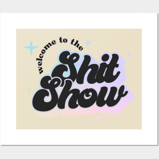 Welcome to the Shit Show Posters and Art